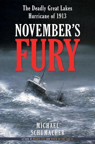 Бумажная книга «November's Fury: The Deadly Great Lakes Hurricane of 1913», автор Михаэль Шумахер - фото №1