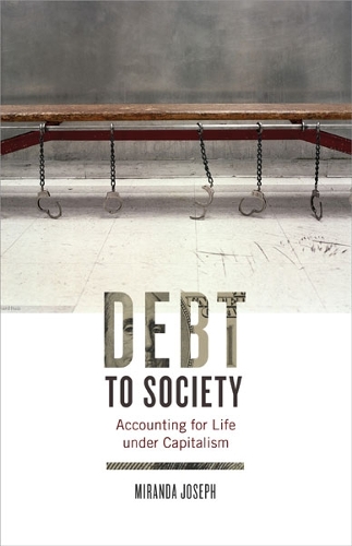 Бумажная книга «Debt to Society: Accounting for Life under Capitalism», автор Миранда Джозеф - фото №1