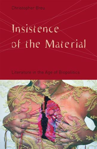 Бумажная книга «Insistence of the Material: Literature in the Age of Biopolitics», автор Кристофер Брейдер - фото №1