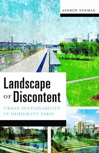 Паперова книга «Landscape of Discontent: Urban Sustainability in Immigrant Paris», автор Ендрю Ньюман - фото №1