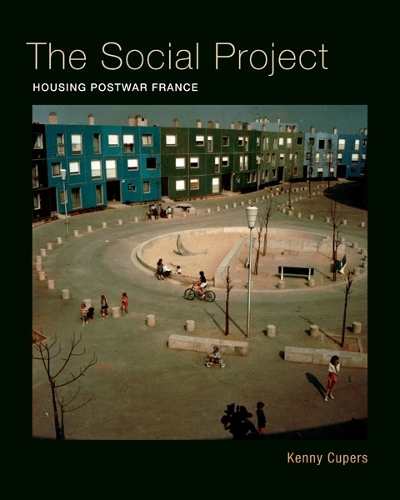 Бумажная книга «The Social Project: Housing Postwar France», автор Кенни Куперс - фото №1