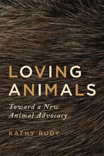 Бумажная книга «Loving Animals: Toward a New Animal Advocacy», автор Кэти Руди - фото №1