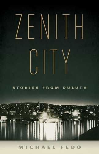 Паперова книга «Zenith City: Stories from Duluth», автор Майкл Федо - фото №1