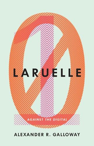 Паперова книга «Laruelle: Against the Digital», автор Александр Р. Геллоуей - фото №1