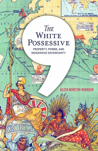Бумажная книга «The White Possessive: Property, Power, and Indigenous Sovereignty», автор Эйлин Мортон-Робинсон - фото №1