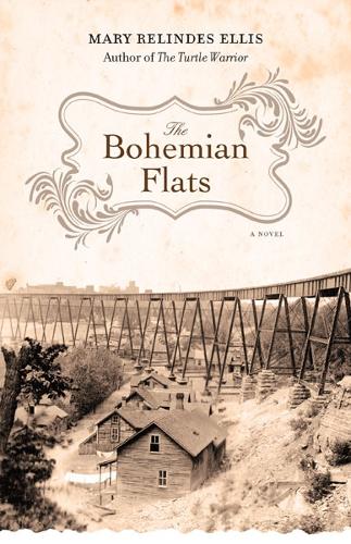 Паперова книга «The Bohemian Flats: A Novel», автор Мері Реліндес Елліс - фото №1