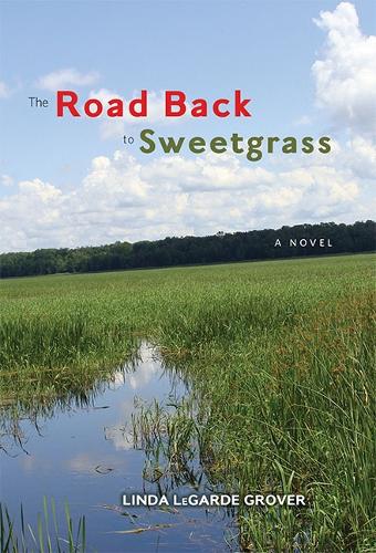 Паперова книга «The Road Back to Sweetgrass: A Novel», автор Лінда Легард Гровер - фото №1