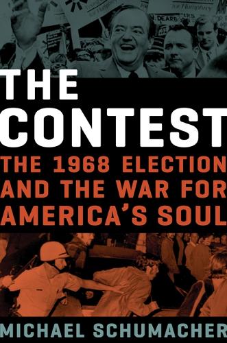 Бумажная книга «The Contest: The 1968 Election and the War for America's Soul», автор Михаэль Шумахер - фото №1