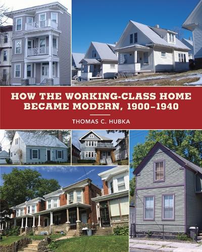 Бумажная книга «How the Working-Class Home Became Modern, 1900–1940», автор Томас К. Хабка - фото №1