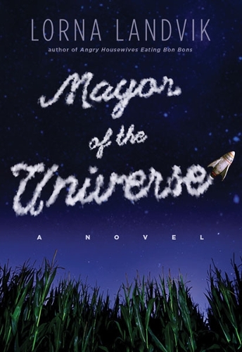 Бумажная книга «Mayor of the Universe: A Novel», автор Лорна Ландвик - фото №1