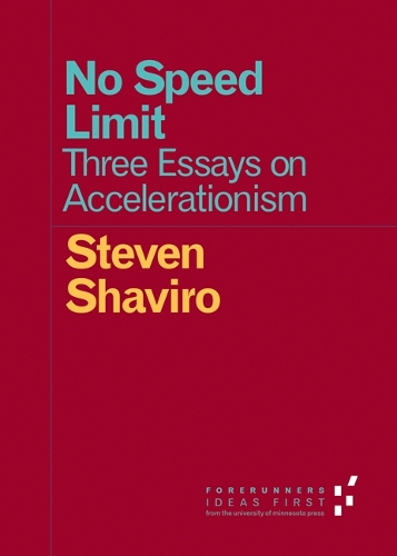 Паперова книга «No Speed Limit: Three Essays on Accelerationism», автор Стівен Шавіро - фото №1