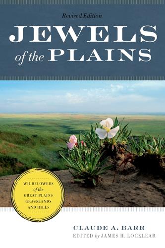 Паперова книга «Jewels of the Plains: Wildflowers of the Great Plains Grasslands and Hills», автор Клод А. Барр - фото №1