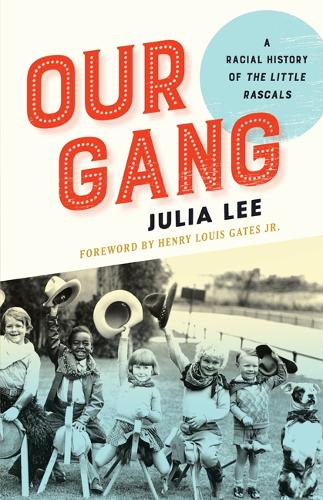 Бумажная книга «Our Gang: A Racial History of The Little Rascals», автор Джулия Лей - фото №1
