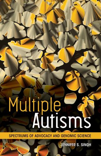 Бумажная книга «Multiple Autisms: Spectrums of Advocacy and Genomic Science», автор Дженнифер С. Сингх - фото №1