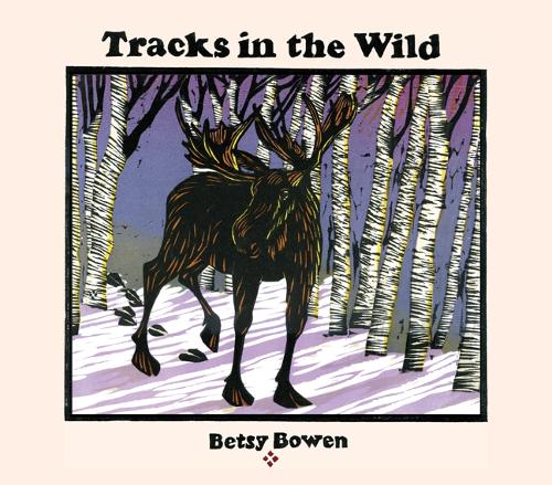 Бумажная книга «Tracks in the Wild», автор Бетси Боуэн - фото №1