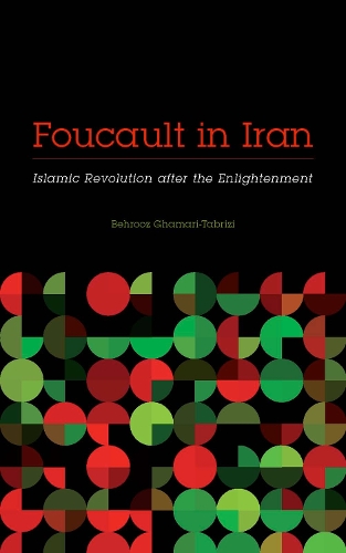 Бумажная книга «Foucault in Iran: Islamic Revolution after the Enlightenment», автор Бехруз Гамари-Табризи - фото №1