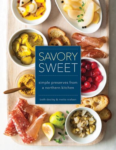 Бумажная книга «Savory Sweet: Simple Preserves from a Northern Kitchen», авторов Бет Дули, Метте Нильсен - фото №1