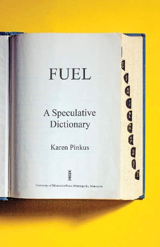 Бумажная книга «Fuel: A Speculative Dictionary», автор Карен Пинкус - фото №1