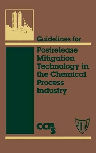 Паперова книга «Guidelines for Postrelease Mitigation Technology in the Chemical Process Industry», автор CCPS (Центр безпеки хімічних процесів) - фото №1