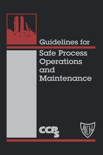 [object Object] «Guidelines for Safe Process Operations and Maintenance», автор CCPS (Центр безпеки хімічних процесів) - фото №1
