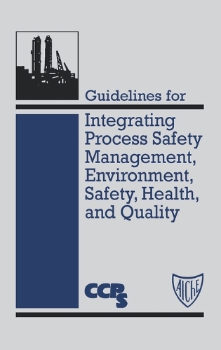 [object Object] «Guidelines for Integrating Process Safety Management, Environment, Safety, Health, and Quality», автор CCPS (Центр безпеки хімічних процесів) - фото №1