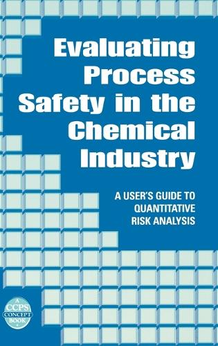 Бумажная книга «Evaluating Process Safety in the Chemical Industry: A User's Guide to Quantitative Risk Analysis», авторов Д К. Лоренцо, Дж. С. Арендт - фото №1
