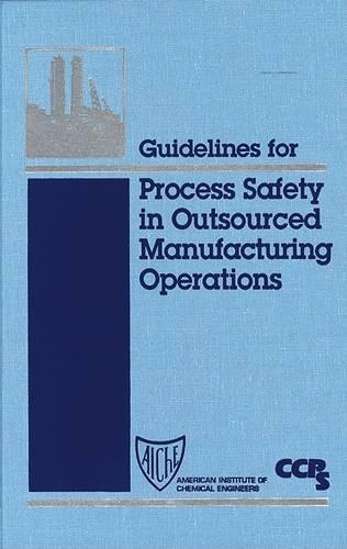 Бумажная книга «Guidelines for Process Safety in Outsourced Manufacturing Operations», автор CCPS (Центр безопасности химических процессов) - фото №1