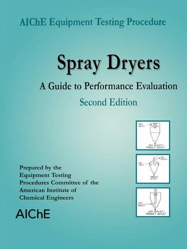 Паперова книга «Spray Dryers: A Guide to Performance Evaluation», автор Американський інститут інженерів-хіміків (AIChE) - фото №1