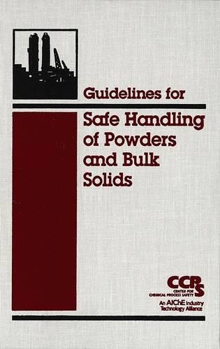 Бумажная книга «Guidelines for Safe Handling of Powders and Bulk Solids», автор CCPS (Центр безопасности химических процессов) - фото №1