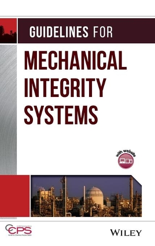 [object Object] «Guidelines for Mechanical Integrity Systems», автор CCPS (Центр безпеки хімічних процесів) - фото №1