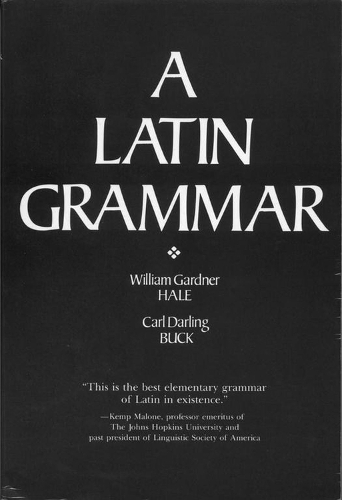 Бумажная книга «Latin Grammar», авторов Карл Д. Бак, У.Г. Хейл - фото №1