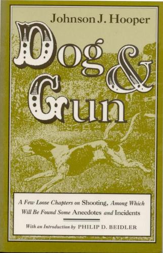 Бумажная книга «Dog and Gun: A Few Loose Chapters on Shooting....», автор Джонсон Джонс Хупер - фото №1