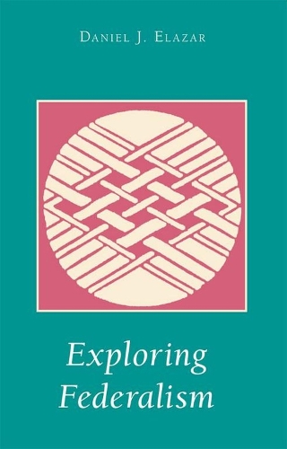 Бумажная книга «Exploring Federalism», автор Дэниел Дж. Элазар - фото №1
