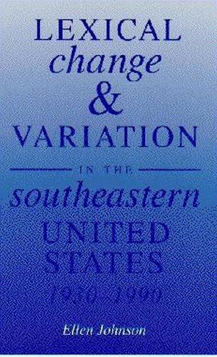 Паперова книга «Lexical Change and Variation in the Southeastern United States, 1930-90», автор Еллен Джонсон - фото №1