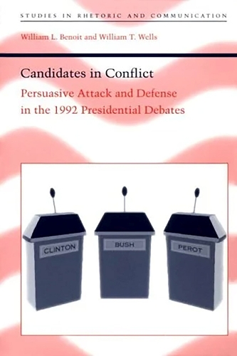 Паперова книга «Candidates in Conflict: Persuasive Attack and Defense in the 1992 Presidential Debates», авторів Вільям Бенуа, Вільям Уеллс - фото №1