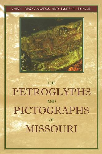 Бумажная книга «The Petroglyphs and Pictographs of Missouri», авторов Кэрол Диас-Гранадос, Джеймс Дункан - фото №1