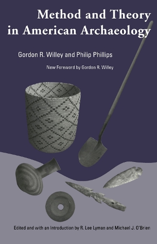 Бумажная книга «Method and Theory in American Archaeology», авторов Гордон Р. Уиллей, Майкл Дж. О'Брайен, Филип Филлипс - фото №1