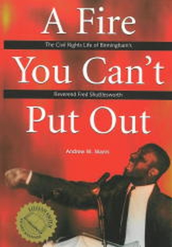 Бумажная книга «A Fire You Can't Put Out: The Civil Rights Life of Birmingham's Reverend Fred Shuttlesworth», автор Эндрю Майкл Манис - фото №1