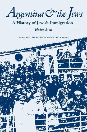 Бумажная книга «Argentina and the Jews: A History of Jewish Immigration», автор Хаим Авни - фото №1