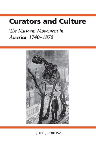 Бумажная книга «Curators and Culture: The Museum Movement in America, 1740-1870», автор Джоэл Дж. Орош - фото №1