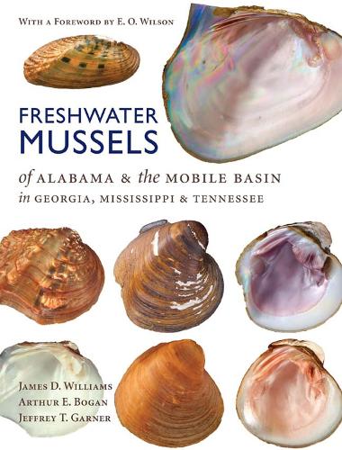 Paper book «Freshwater Mussels of Alabama and the Mobile Basin in Georgia, Mississippi, and Tennessee», authors Arthur E. Bogan, James D. Williams, Jeffrey T. Garner - фото №1