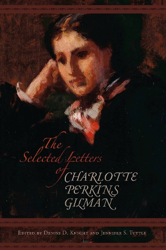 Бумажная книга «The Selected Letters of Charlotte Perkins Gilman», автор Шарлотта Гилман - фото №1