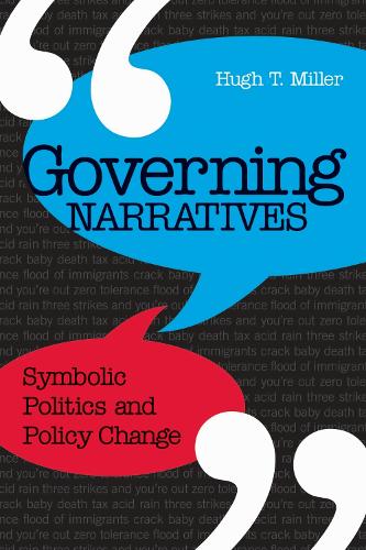 Бумажная книга «Governing Narratives: Symbolic Politics and Policy Change», автор Хью Миллер - фото №1