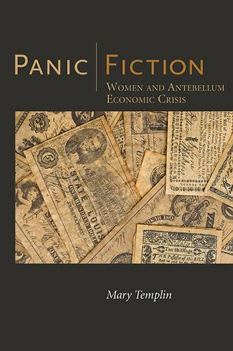 Бумажная книга «Panic Fiction: Women and Antebellum Economic Crisis», автор Мэри Темплин - фото №1