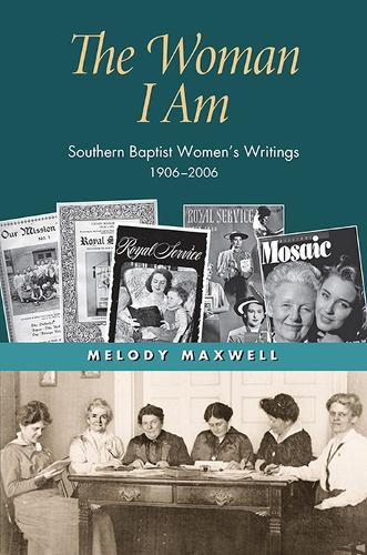 Бумажная книга «The Woman I Am: Southern Baptist Women’s Writings, 1906–2006», автор Мелоди Максвелл - фото №1
