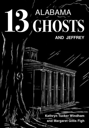 Паперова книга «13 Alabama Ghosts and Jeffrey», авторів Кетрін Такер Віндхем, Маргарет Гілліс Фейг - фото №1