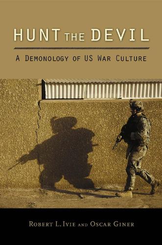 Бумажная книга «Hunt The Devil: A Demonology of US War Culture», авторов Оскар Гинер, Роберт Л. Айви - фото №1