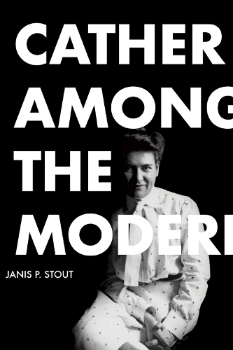 Бумажная книга «Cather Among the Moderns», автор Дженис П. Стаут - фото №1