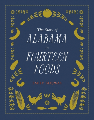 Бумажная книга «The Story of Alabama in Fourteen Foods», автор Эмили Блейвас - фото №1