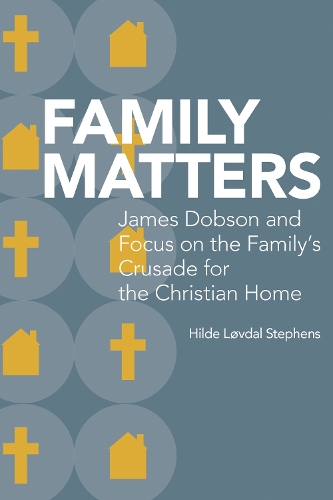Бумажная книга «Family Matters: James Dobson and Focus on the Family's Crusade for the Christian Home», автор Хильде Ловдаль Стивенс - фото №1